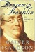 Benjamin Franklin:  An American Life (Kindle Edition)