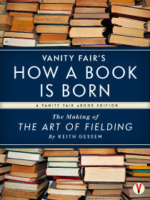 Vanity Fair's How a Book is Born by Keith Gessen