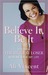 Believe It, Be It: How Being the Biggest Loser Won Me Back My Life (Kindle Edition)