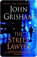 The Street Lawyer by John Grisham The Street Lawyer by John Grisham