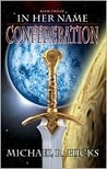 Confederation (In Her Name: Redemption, #2)