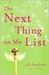 The Next Thing on My List (Kindle Edition)