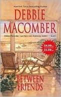 Between Friends by Debbie Macomber