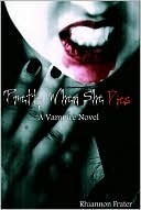 Pretty When She Dies by Rhiannon Frater Pretty When She Dies by Rhiannon Frater