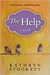 The Help by Kathryn Stockett The Help by Kathryn Stockett