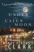 Under the Cajun Moon (Kindle Edition)