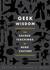 Geek Wisdom: The Sacred Teachings of Nerd Culture (Kindle Edition)