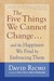 The Five Things We Cannot Change: And The Happiness We Find By Embracing Them (Kindle Edition)
