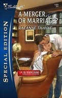 A Merger...Or Marriage? by RaeAnne Thayne A Merger...Or Marriage? by RaeAnne Thayne