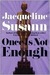 Once Is Not Enough (Kindle Edition)