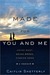Made for You and Me: Going West, Going Broke, Finding Home (Kindle Edition)