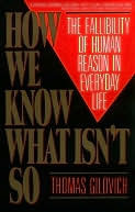 How We Know What Isn't So by Thomas Gilovich