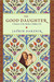 The Good Daughter: A Memoir of My Mother's Hidden Life (Kindle Edition)
