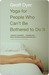 Yoga for People Who Can't Be Bothered to Do It (Kindle Edition)