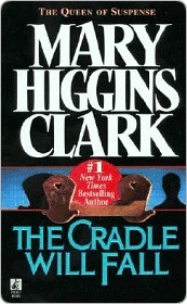 The Cradle Will Fall by Mary Higgins Clark