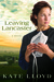 Leaving Lancaster (Legacy of Lancaster, #1)