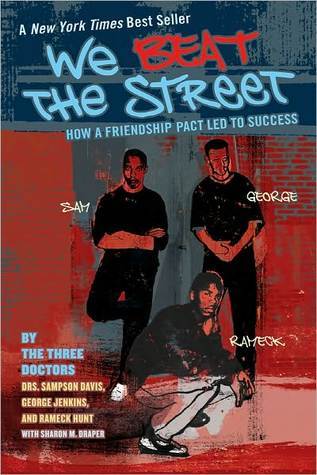 We Beat the Street by Sampson Davis We Beat the Street by Sampson Davis