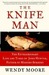 The Knife Man: Blood, Body Snatching, and the Birth of Modern Surgery (Kindle Edition)