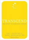 Transcend: Nine Steps to Living Well Forever Transcend: Nine Steps to Living Well Forever