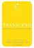 Transcend: Nine Steps to Living Well Forever
