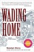 Wading Home: A Novel of New Orleans (Kindle Edition)