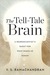 The Tell-Tale Brain by V.S. Ramachandran