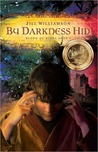 By Darkness Hid by Jill Williamson