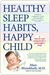 Healthy Sleep Habits, Happy Child (Kindle Edition)