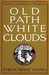 Old Path White Clouds: Walking in the Footsteps of the Buddha (Kindle Edition)