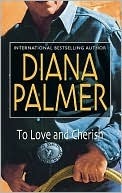 To Love and Cherish by Diana Palmer