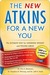 Atkins for a New You: The Ultimate Guide to Shedding Pounds and Feeling Great (Kindle Edition)