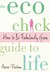 The Eco Chick Guide to Life: How to Be Fabulously Green (Kindle Edition)