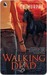 Walking Dead (Walker Papers, #4)