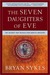 The Seven Daughters of Eve: The Science That Reveals Our Genetic Ancestry (Kindle Edition)