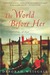The World Before Her (Kindle Edition)
