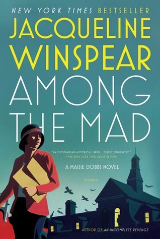 Among the Mad by Jacqueline Winspear Among the Mad by Jacqueline Winspear