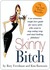 Skinny Bitch: A No-Nonsense, Tough-Love Guide for Savvy Girls Who Want to Stop Eating Crap and Start Looking Fabulous! (Kindle Edition)