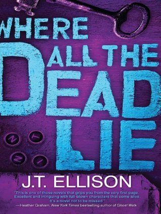 Where All the Dead Lie by J.T. Ellison