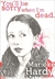 You'll Be Sorry When I'm Dead (Kindle Edition)
