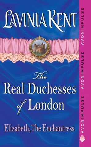 Elizabeth, The Enchantress by Lavinia Kent Elizabeth, The Enchantress by Lavinia Kent