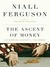 The Ascent of Money: A Financial History of the World (Kindle Edition)