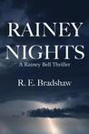 Rainey Nights by R.E. Bradshaw Rainey Nights by R.E. Bradshaw