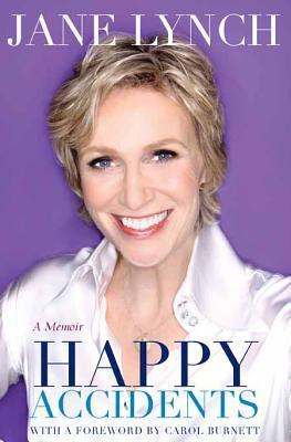 Happy Accidents by Jane Lynch Happy Accidents by Jane Lynch