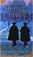 Uniform Justice by Donna Leon Uniform Justice by Donna Leon