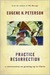 Practice Resurrection (Kindle Edition)
