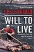 Will To Live: Dispatches From The Edge Of Survival (Kindle Edition)