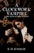 A Clockwork Vampire (Mrs. M...