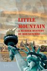 Little Mountain by Bob Sanchez Little Mountain by Bob Sanchez