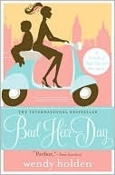 Bad Heir Day by Wendy Holden