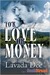 For Love or Money
